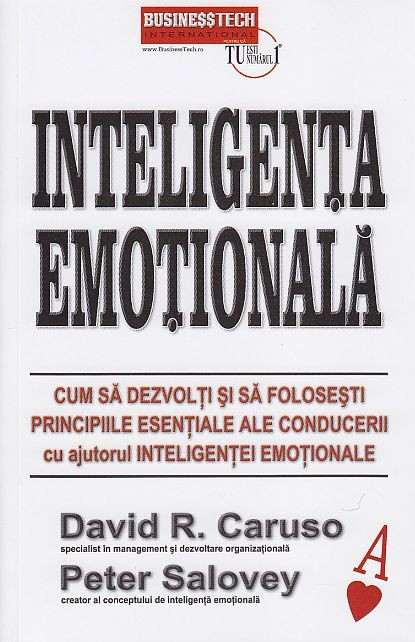 Inteligența emoțională: Cum să dezvolți și să folosești principiile esențiale...