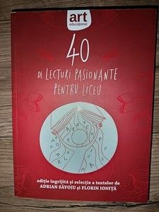 40 de lecturi pasionante pentru liceu- Adrian Savoiu, Florin Ionita foto