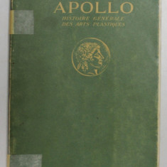 APOLLO - HISTOIRE GENERALE DES ARTS PLASTIQUES PROFESSEE A L 'ECOLE DU LOUVRE par SALMON REINACH , 1938