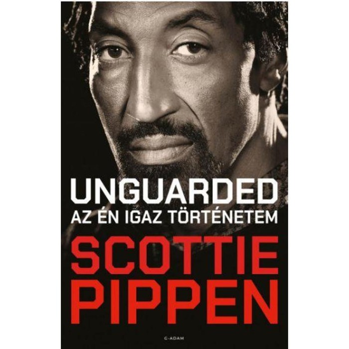 Unguarded - Az &eacute;n igaz t&ouml;rt&eacute;netem - Scottie Pippen
