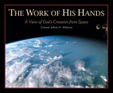 The Work of His Hands: A View of God&#039;s Creation from Space