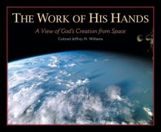 The Work of His Hands: A View of God&#039;s Creation from Space