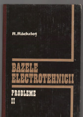 C9083 BAZELE ELECTROTEHNICII. PROBLEME - R. RADULET, VOL II, 2 foto