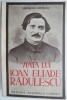 Viata lui Ioan Eliade Radulescu - Gheorghe Corneanu, Carte Veche, Bibliofilie