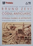 Carte Codul anticlasic. Limbajul modern al arhitecturii - Bruno Zevi