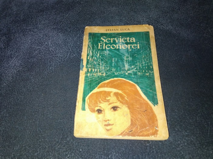STEFAN LUCA - SERVIETA ELEONOREI