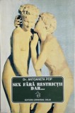 Sex fara restrictii dar... - Antoaneta Pop
