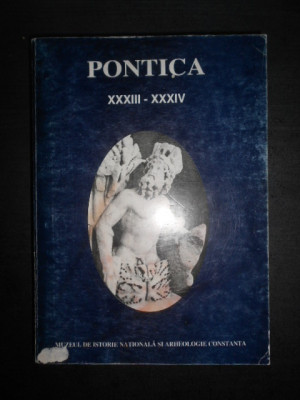 Pontica. Muzeul de Istorie si Arheologie Constanta volumul 33-34 (2000-2001) foto
