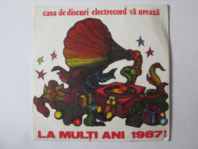 Vinil single 7&amp;#039;&amp;#039;promo Casa de Discuri Electrecord vă urează:La Mulți Ani 1987 foto