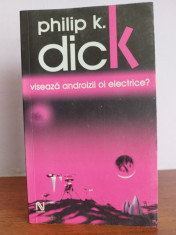 Philip K. Dick ? Viseaza androizii oi electrice? foto