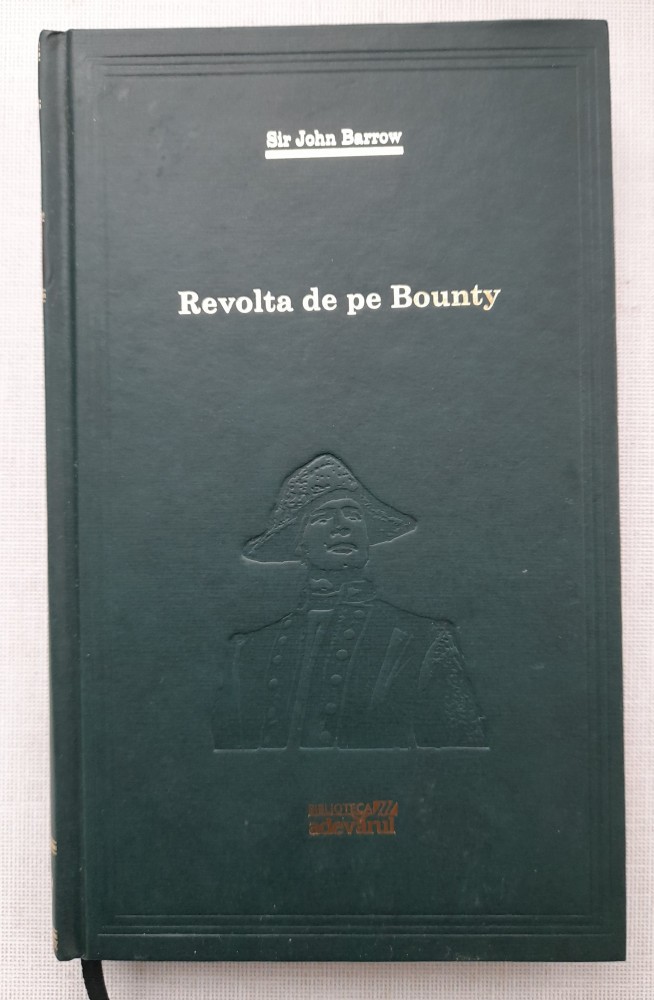 Revolta de pe Bounty - Sir John Barrow, Adevarul, 2010 | Okazii.ro