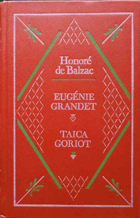 EUGENIE GRANDET. TAICA GORIOT-HONORE DE BALZAC