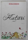 FLUTURI , VOLUMUL III de IRINA BINDER ,, 2016