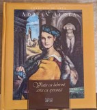 Viata ca Labirint, Arta ca Speranta - Adrian Aldea, Art XXI, 2013, Album Arta, Coperta Cartonata