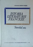 Istoria Literaturii Franceze Secolul Xx - Alexandru Dimitriu Pausesti ,558629