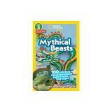 National Geographic Readers: Mythical Beasts (L3): 100 Fun Facts about Real Animals and the Myths They Inspire