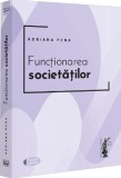 Functionarea societatilor - Adriana Pena - Editura Universul Juridic