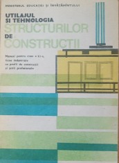 UTILAJUL SI TEHNOLOGIA STRUCTURILOR DE CONSTRUCTII - ANATOLE MIHUL ( MANUAL ) foto