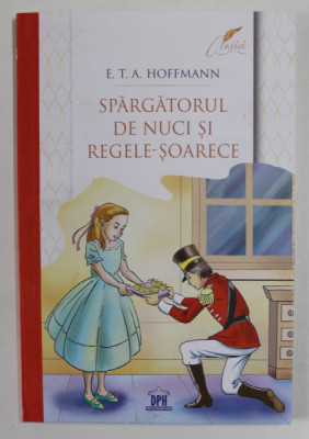 SPARGATORUL DE NUCI SI REGELE - SOARECE , ilustratii de SERBAN ANDREESCU , text de E. T. A. HOFFMANN , 2023 foto