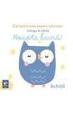 Noapte buna! Atinge si simte. Carticica mea pentru carucior
