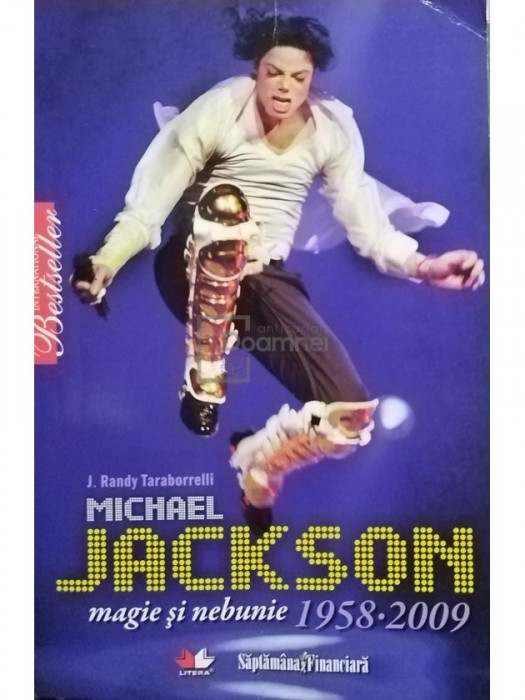 J. Randy Taraborrelli - Michael Jackson - Magie și nebunie 1958-2009 (editia 2009)