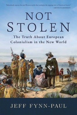 Not Stolen: The Truth about European Colonialism in the New World foto