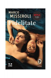 Fidelitate (Ediție tie-in) - Paperback brosat - Marco Missiroli - Pandora M, 2022