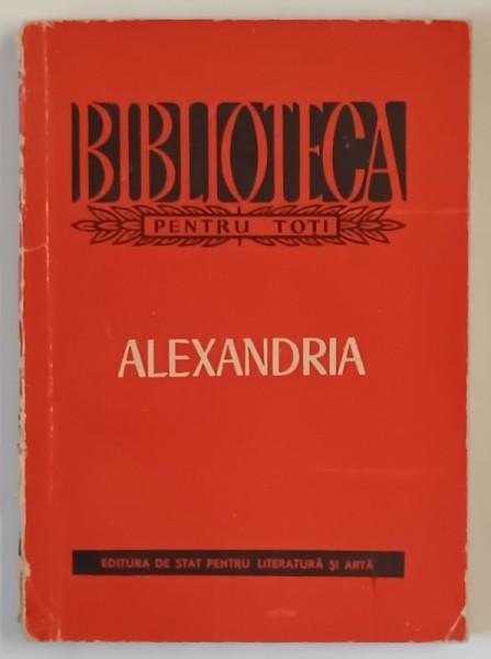 ALEXANDRIA , editie ingrijita de DAN SIMIONESCU , 1955 , DEDICATIE *