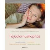F&aacute;jdalomcsillap&iacute;t&aacute;s - Alternat&iacute;v gy&oacute;gym&oacute;dok k&eacute;zik&ouml;nyve - Dr. Christine Gustafson