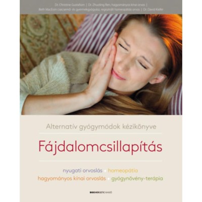 F&amp;aacute;jdalomcsillap&amp;iacute;t&amp;aacute;s - Alternat&amp;iacute;v gy&amp;oacute;gym&amp;oacute;dok k&amp;eacute;zik&amp;ouml;nyve - Dr. Christine Gustafson foto