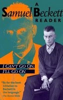 I Can&amp;#039;t Go On, I&amp;#039;ll Go on: A Samuel Beckett Reader foto
