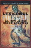 Lexiconul Herder al intalnirii Iudeo-Crestine. Substraturi. Clarificari. Perspective &ndash; Jakob J. Petuchowski (2000)