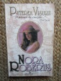 NORA ROBERTS - PUTEREA VISULUI