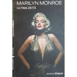 Jerome Charyn - Marilyn Monroe - Ultima zeita (Editia: 2007)