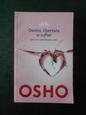 OSHO - DESTIN, LIBERTATE SI SUFLET - CARE ESTE SEMNIFICATIA VIETII? foto