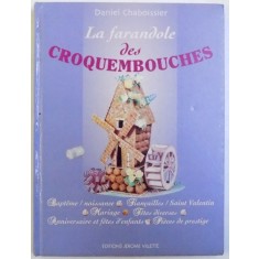 LA FARANDOLE DES CROQUEMBOUCHES par DANIEL CHABOISSIER , 2002