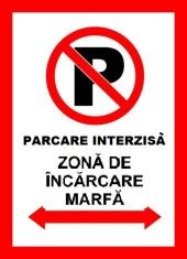 Placuta pentru parcare interzisa zona de incarcare marfa foto