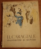 MOMENTE SI SCHITE de I.L. CARAGIALE 1966