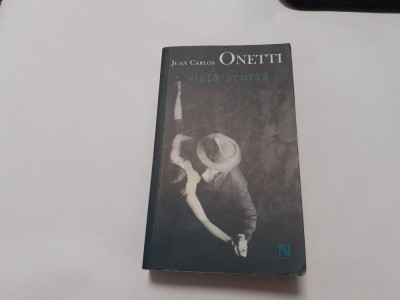 JUAN CARLOS ONETTI VIATA SCURTA RF2/1 foto
