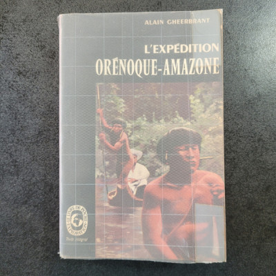 Alain Gheerbrant - L&amp;#039;expedition Orenoque-Amazone foto