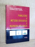 Fiabilitate si metode statistice in ingineria mecanica