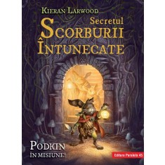 Secretul Scorburii &Icirc;ntunecate. Seria Saga celor Cinci Tăr&acirc;muri. Cartea a II-a