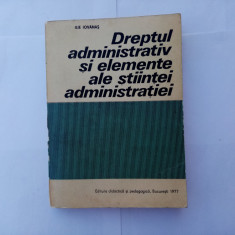 ILIE IOVANAS - DREPTUL ADMINISTRATIV ȘI ELEMENTE ALE ȘTIINȚEI ADMINISTRAȚIEI