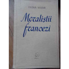 Moralistii Francezi - Elena Vianu ,520294