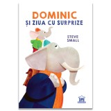 Dominic si ziua cu surprize