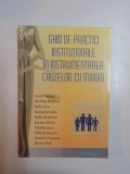 GHID DE PRACTICI INSTITUTIONALE IN INSTRUMENTAREA CAUZELOR CU MINORI de AUREL DUBLEA , RADU MOISESCU , CATALIN LUCA , MIRELA VLAD , 2005 * PREZINTA IN