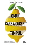 Omul care a cucerit timpul Elan Mastai Carti Fictiune Litera Paperback brosat