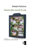 Femeia din casa de la colt - Casa de Editura Max Blecher