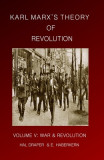 Karl Marx&#039;s Theory of Revolution Vol V