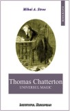 Thomas Chatterton. Universul magic, Mihai A. Stroe, 2015 Institutul European C16